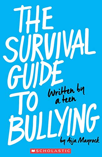 cover image The Survival Guide to Bullying: Written by a Teen
