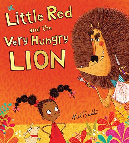 cover image Little Red and the Very Hungry Lion