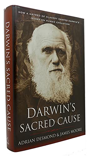 cover image Darwin's Sacred Cause: How a Hatred of Slavery Shaped Darwin's Views on Human Evolution