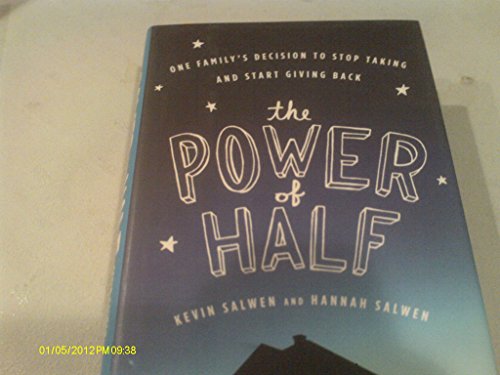 cover image The Power of Half: One Family's Decision to Stop Taking and Start Giving Back