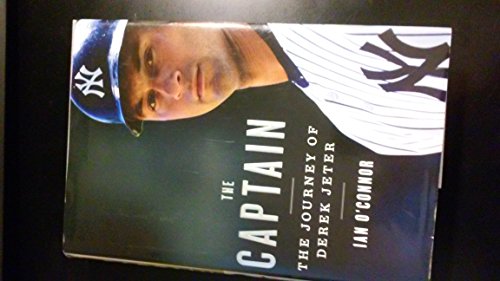 cover image The Captain: The Journey of Derek Jeter