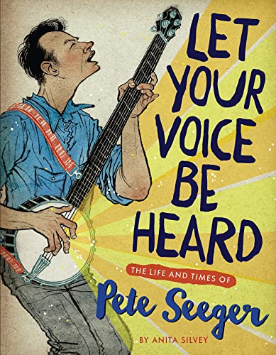 cover image Let Your Voice Be Heard: The Life and Times of Pete Seeger