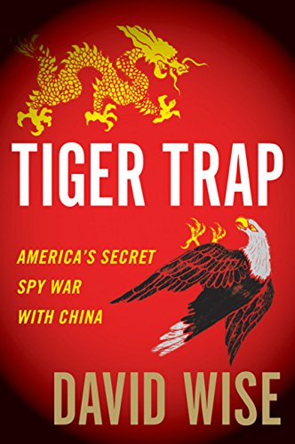 cover image Tiger Trap: America's Secret Spy War with China