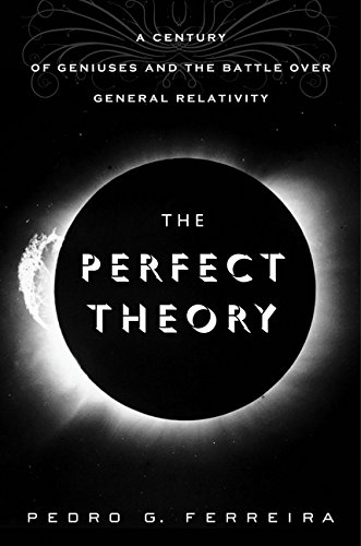 cover image The Perfect Theory: A Century of Geniuses and the Battle over General Relativity