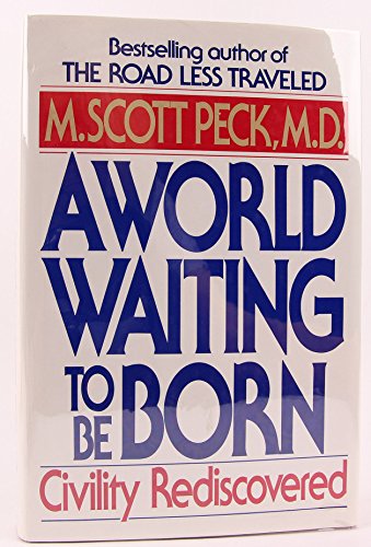 cover image A World Waiting to Be Born: Civility Re