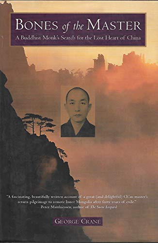 cover image Bones of the Master: A Buddhist Monk's Search for the Lost Heart of China