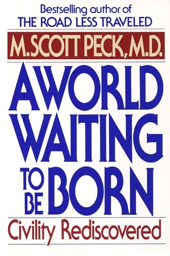 cover image A World Waiting to Be Born: Civility Rediscovered