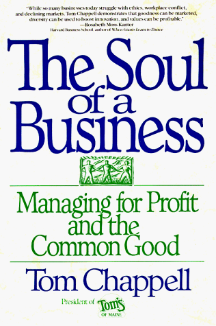 cover image The Soul of a Business: Managing for Profit and the Common Good