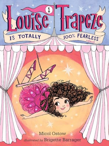 cover image Louise Trapeze Is Totally 100% Fearless