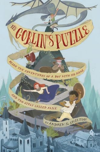 cover image The Goblin’s Puzzle: Being the Adventures of a Boy with No Name and Two Girls Called Alice