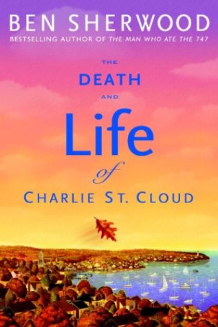 cover image THE DEATH AND LIFE OF CHARLIE ST. CLOUD
