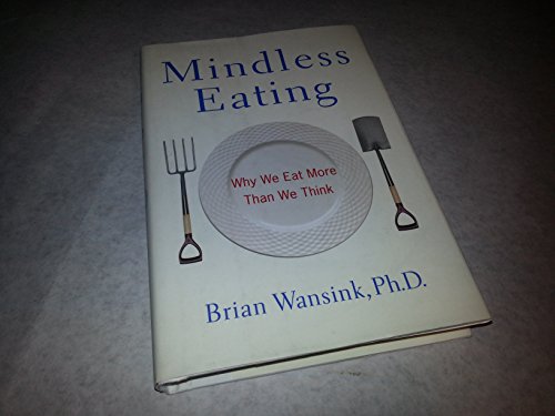 cover image Mindless Eating: Why We Eat More Than We Think