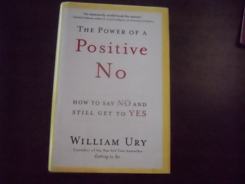 cover image The Power of a Positive No: How to Say No and Still Get to Yes