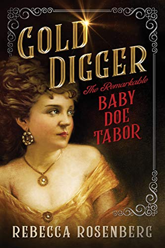cover image Gold Digger: The Remarkable Baby Doe Tabor