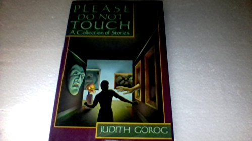 cover image Please Do Not Touch: A Collection of Stories