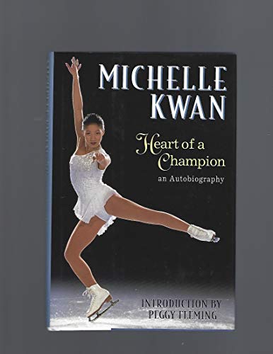 cover image Michelle Kwan, Heart of a Champion: An Autobiography