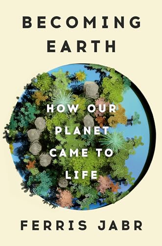 cover image Becoming Earth: How Our Planet Came to Life
