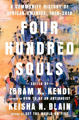 cover image Four Hundred Souls: A Community History of African America, 1619–2019