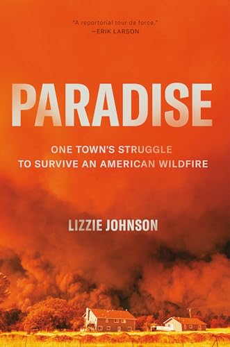 cover image Paradise: One Town’s Struggle to Survive an American Wildfire