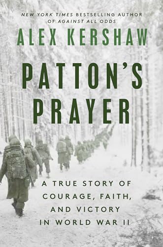 cover image Patton’s Prayers: A True Story of Courage, Faith and Victory in World War II