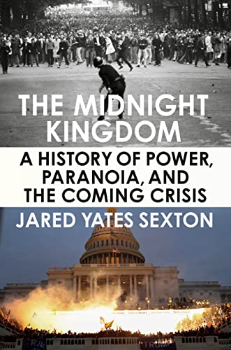 cover image The Midnight Kingdom: A History of Power, Paranoia, and the Coming Crisis