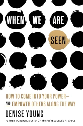 cover image When We Are Seen: How to Come into Your Power—and Empower Others Along the Way
