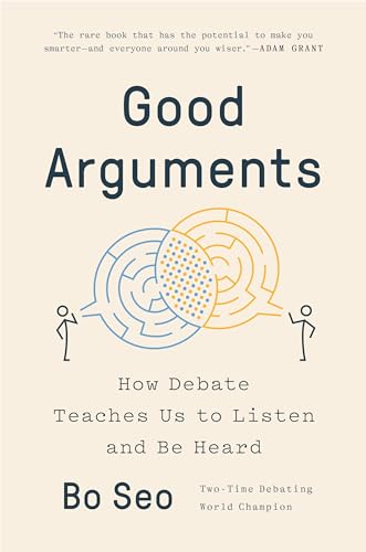 cover image Good Arguments: How Debate Teaches Us to Listen and Be Heard