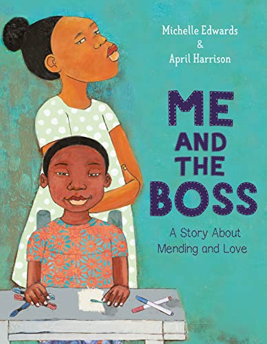 cover image Me and the Boss: A Story About Mending and Love