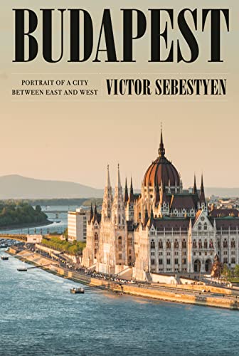 cover image Budapest: Portrait of a City Between East and West