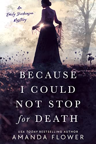 cover image Because I Could Not Stop for Death: An Emily Dickinson Mystery