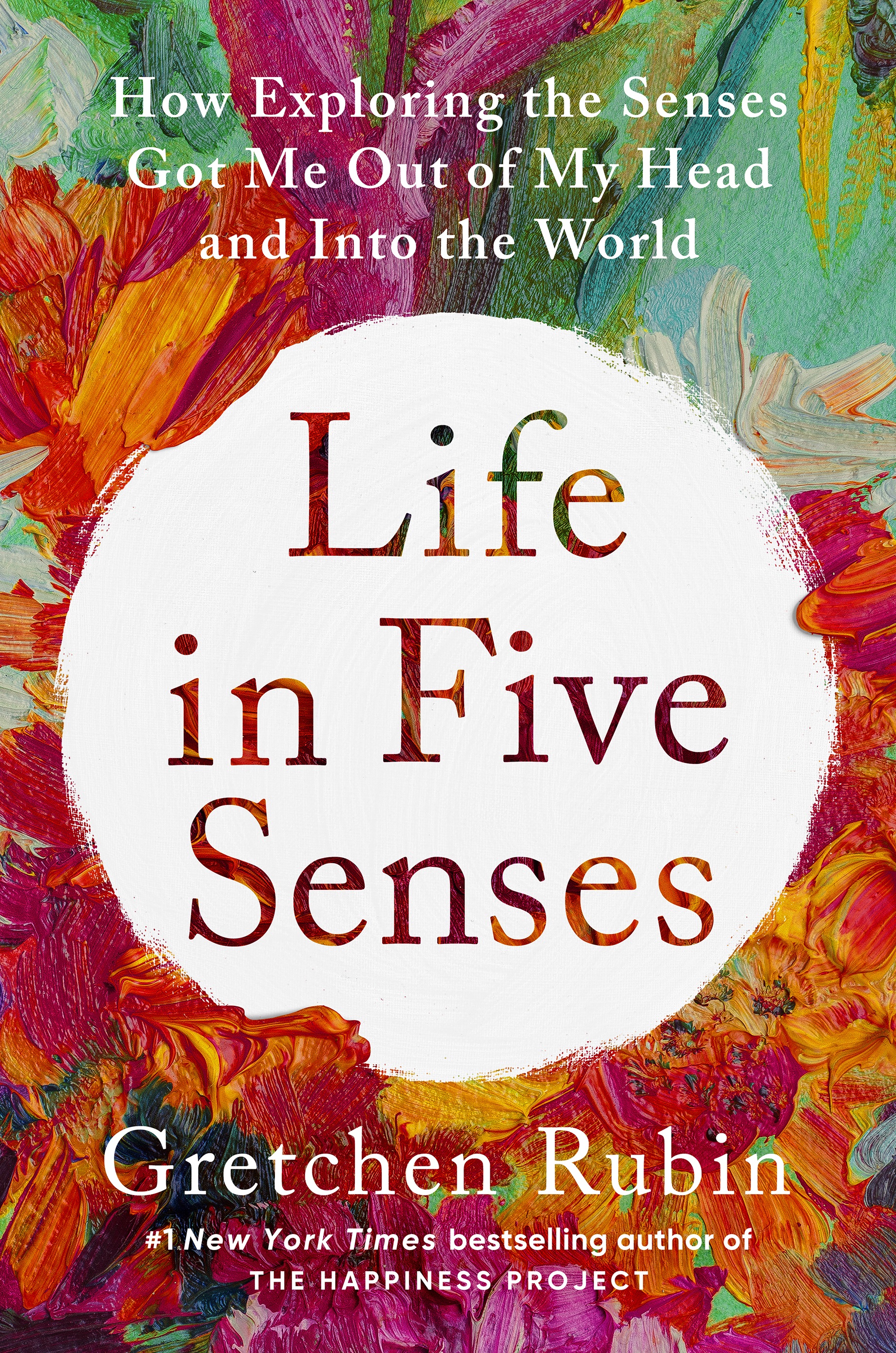 cover image Life in Five Senses: How Exploring the Senses Got Me out of My Head and into the World 