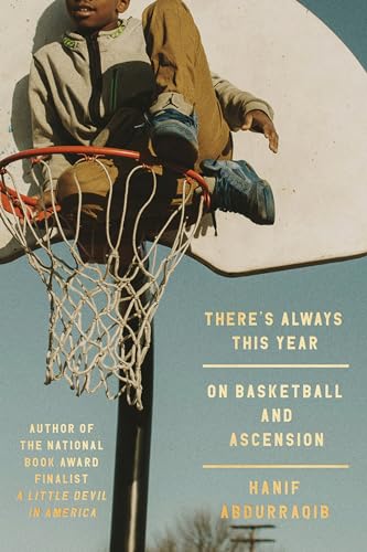 cover image There’s Always This Year: On Basketball and Ascension