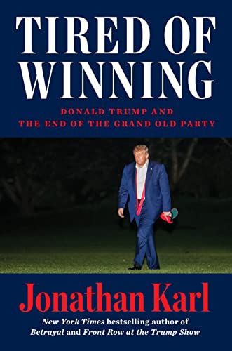 cover image Tired of Winning: Donald Trump and the End of the Grand Old Party