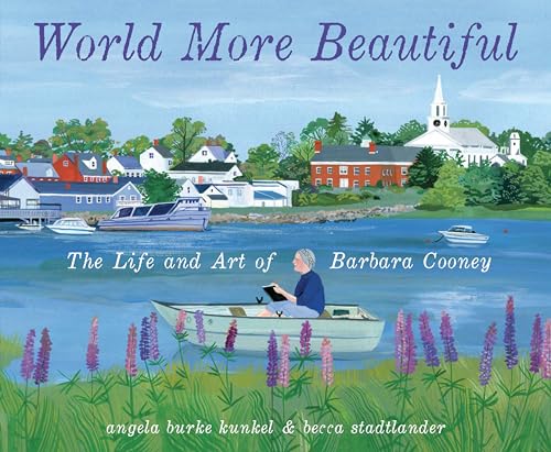 cover image World More Beautiful: The Life and Art of Barbara Cooney