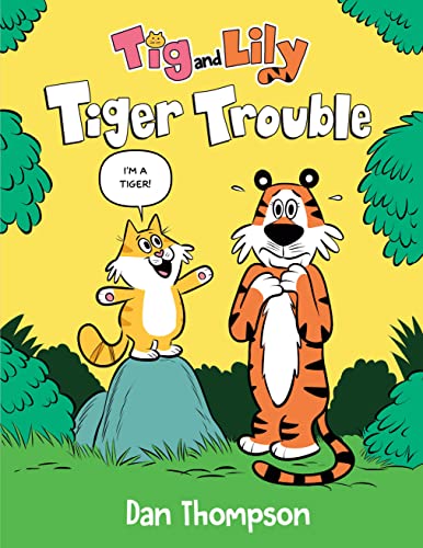 cover image Tiger Trouble (Tig and Lily #1)