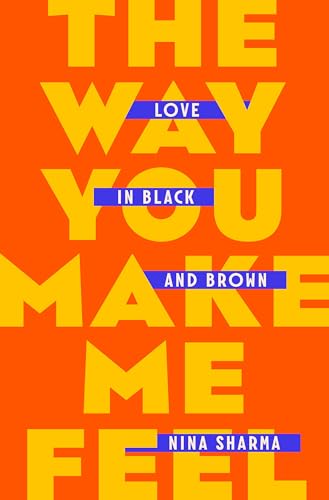cover image The Way You Make Me Feel: Love In Black and Brown