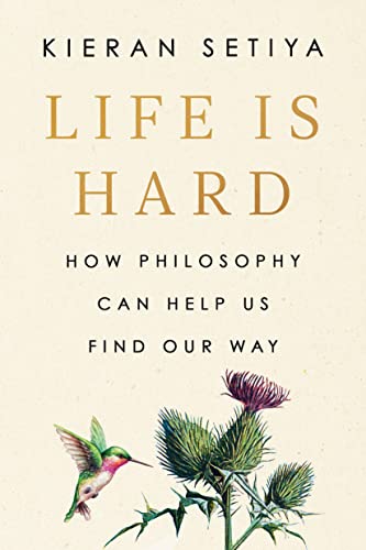 cover image Life Is Hard: How Philosophy Can Help Us Find Our Way