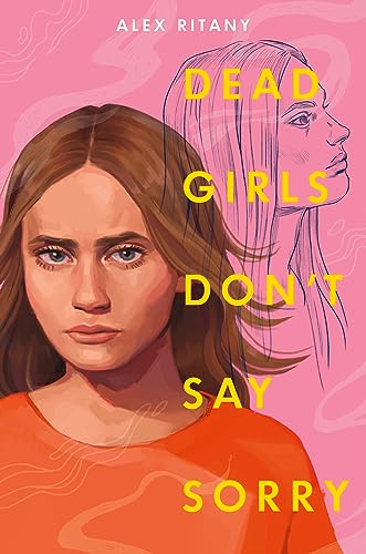 cover image Dead Girls Don’t Say Sorry