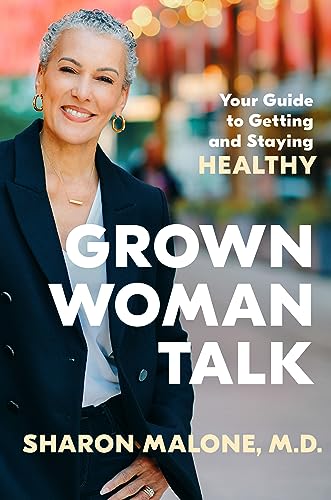 cover image Grown Woman Talk: Your Guide to Getting and Staying Healthy