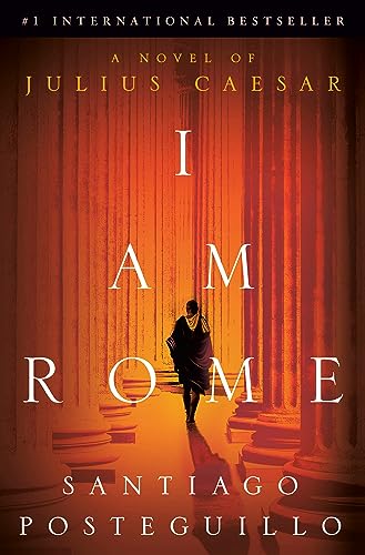 cover image I Am Rome: A Novel of Julius Caesar