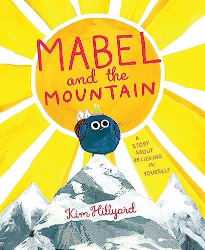 cover image Mabel and the Mountain: A Story About Believing in Yourself