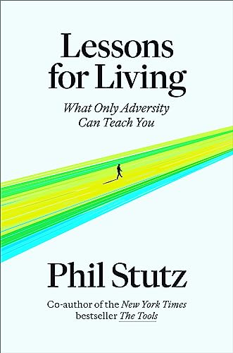 cover image Lessons for Living: What Only Adversity Can Teach You 