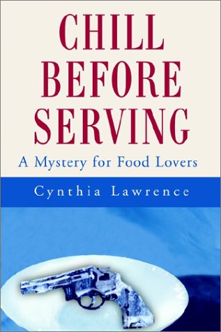 cover image CHILL BEFORE SERVING: A Mystery for Food Lovers