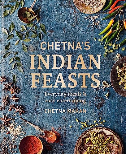 cover image Chetna’s Indian Feasts: Everyday Meals & Easy Entertaining