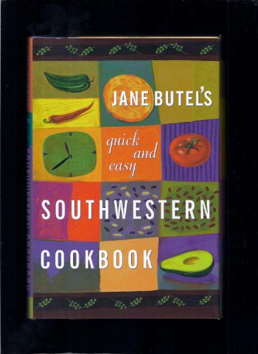 cover image Jane Butel's Quick and Easy Southwestern Cookbook