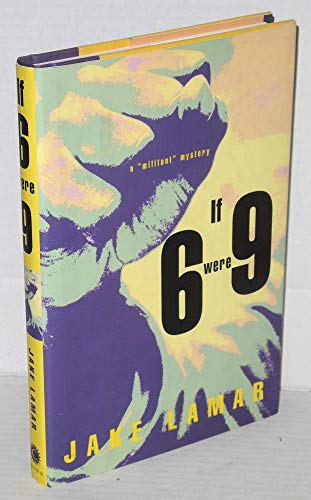 cover image If 6 Were 9: A ""Militant"" Mystery