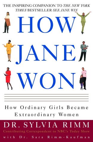 cover image How Jane Won: 55 Successful Women Share How They Grew from Ordinary Girls to Extraordinary Women