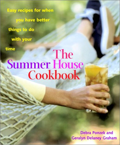 cover image The Summer House Cookbook: Easy Recipes for When You Have Better Things to Do with Your Time