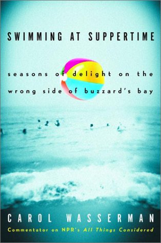 cover image SWIMMING AT SUPPERTIME: Seasons of Delight on the Wrong Side of Buzzard's Bay