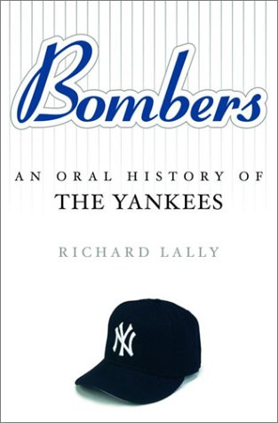 cover image BOMBERS: An Oral History of the New York Yankees